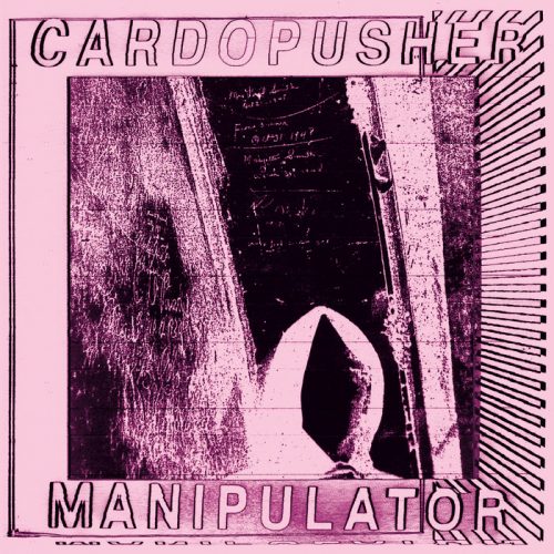 Cardopusher – Manipulator [BNR146]