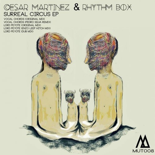 000-Cesar Martinez Rhythm Box-Surreal Circus EP- [MUT008]