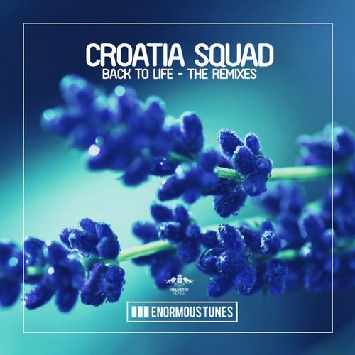000-Croatia Squad-Back To Life - The Remixes- [ETR276]