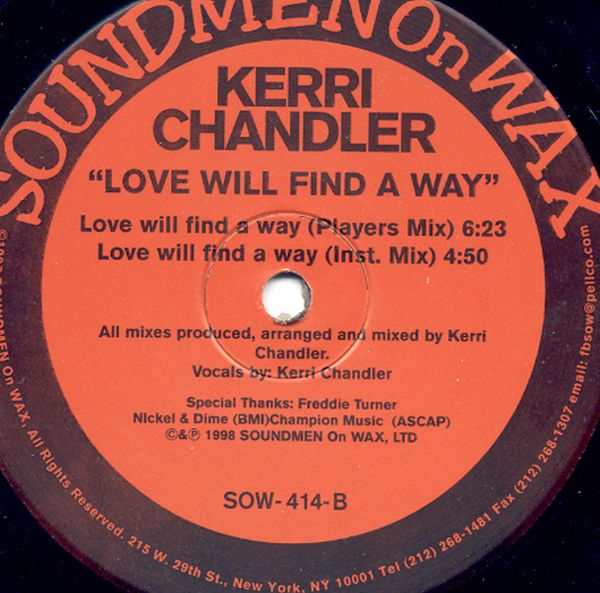 image cover: Kerri Chandler - Love Will Find A Way (Digital Re-Master 2009) [SOW414]