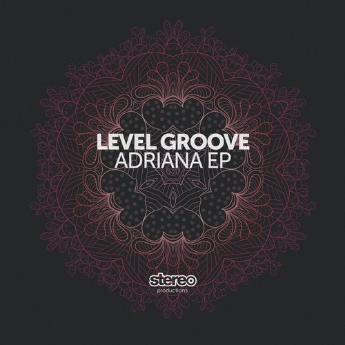 image cover: Level Groove - Adriana EP [SP153]
