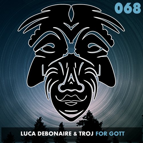 image cover: Luca Debonaire, Troj - For Gott [ZULU068]