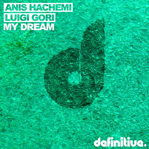 image cover: Luigi Gori, Anis Hachemi - My Dream EP [DEFDIG1512]