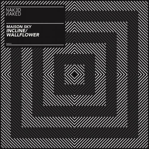 Maison Sky – Incline – Wallflower [NKD012]