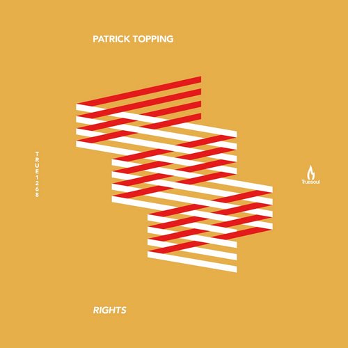 image cover: Patrick Topping - Rights [TRUE1268]
