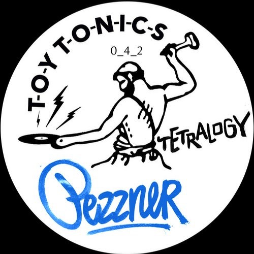 000-Pezzner-Tetralogy- [TOYT042]