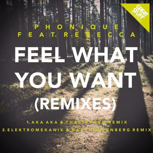 image cover: Phonique - Feel What You Want (Remixes) [GSR263]