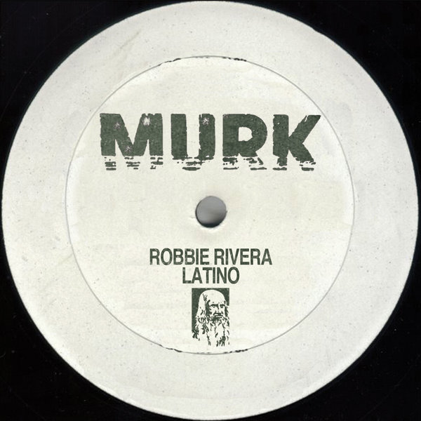 image cover: Robbie Rivera - Latino [MURK028]