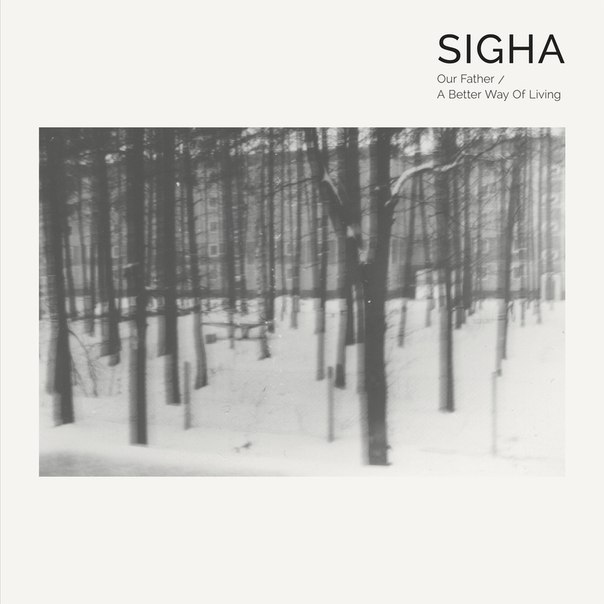 image cover: Sigha - Our Father/A Better Way Of Living [TOKEN56D]