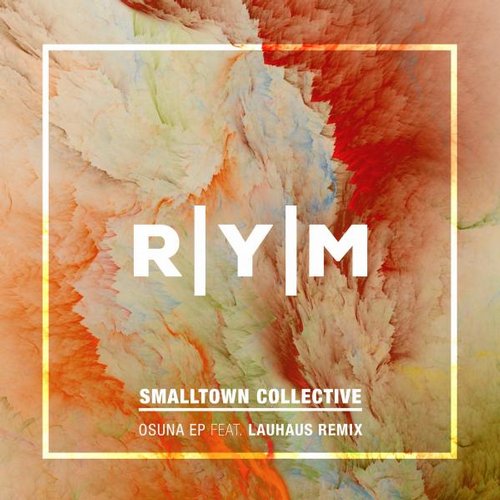 000-Smalltown Collective-Osuna EP- [RYM012]
