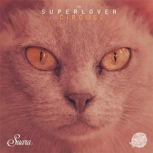 image cover: Superlover - Circus EP [SUARA198]