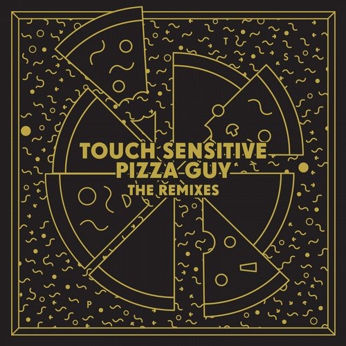 image cover: Touch Sensitive - Pizza Guy (Remixes) [FCL80DLX]