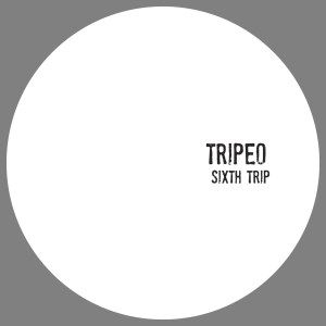 image cover: Tripeo - Sixth Trip [TRIP6]