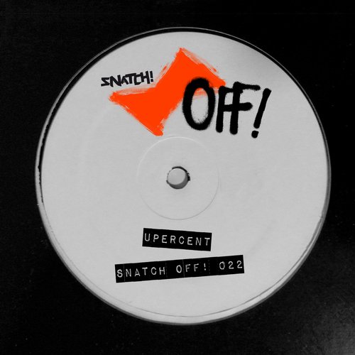 image cover: Upercent - SNATCH! OFF22 [SNATCHOFF022]