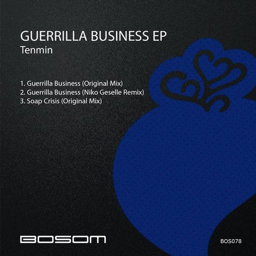 image cover: tenmin - Guerrilla Business EP [BOS078]