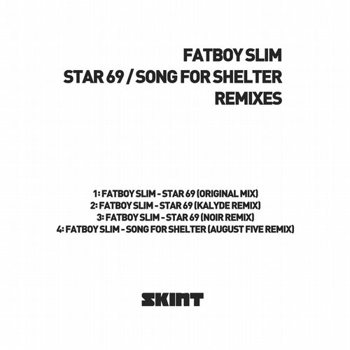 image cover: Fatboy Slim - Star 69-Song For Shelter (Remixes) [SKINT320V]