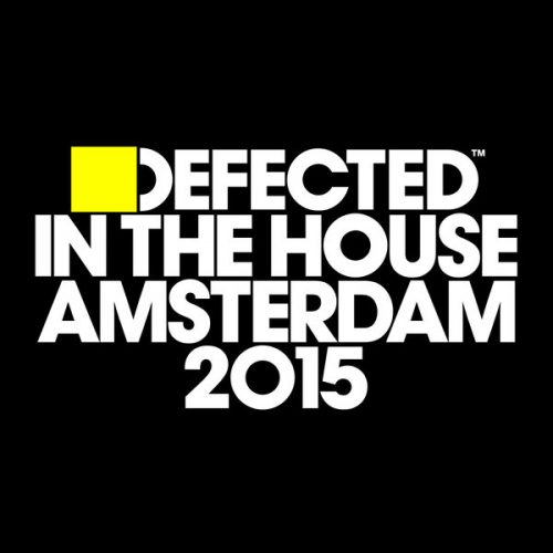 VA – Defected In The House Amsterdam 2015 [ITH62D2]