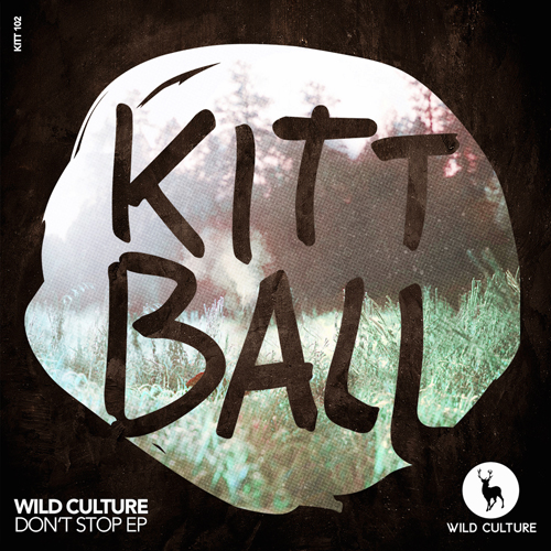image cover: Wild Culture - Don’t Stop [KITT102]