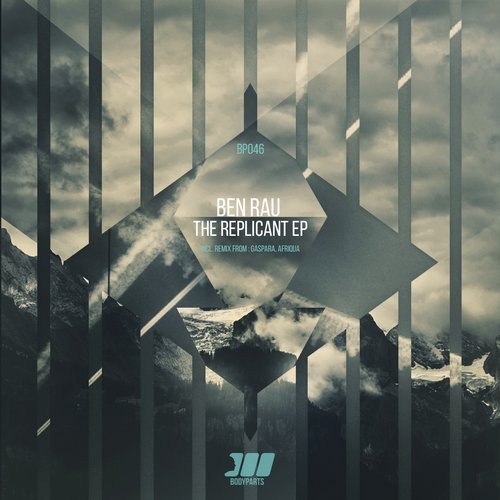 image cover: Ben Rau - The Replicant EP [BP046]