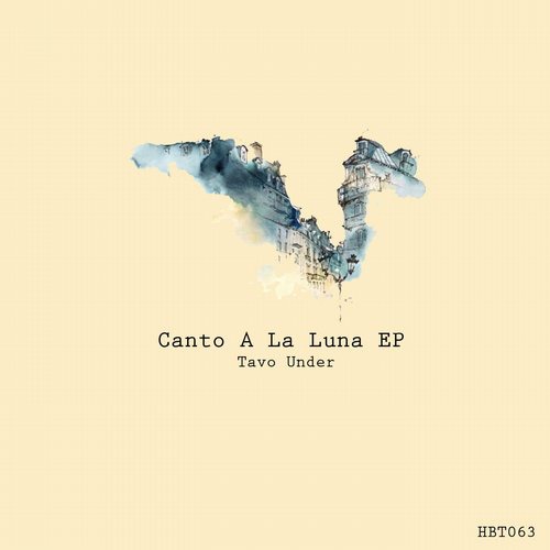 image cover: Tavo Under - Canto A La Luna Ep [HBT063]
