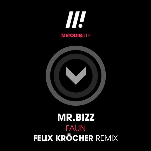 image cover: Mr. Bizz, Felix Krocher - Faun [METODIQ019]