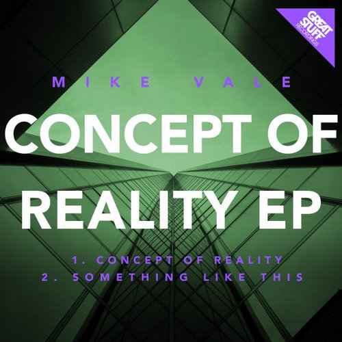 image cover: Mike Vale - Concept Of Reality EP [GSR261]