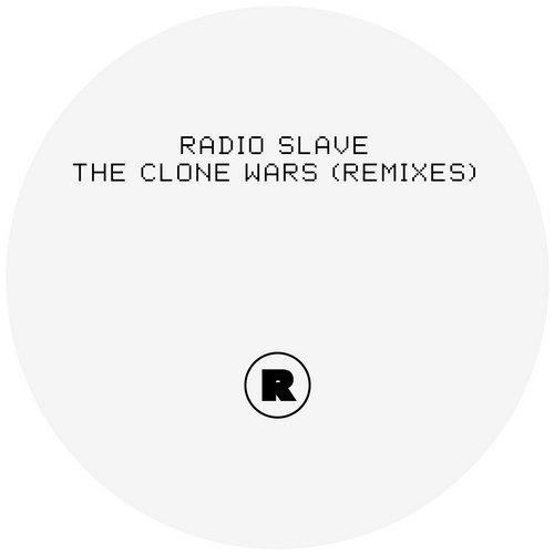 image cover: Radio Slave - The Clone Wars (Remixes) [REKIDS081]