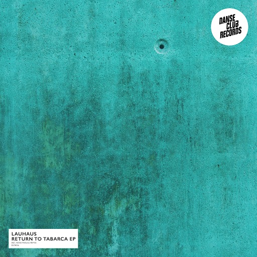 image cover: Lauhaus - Return To Tabarca EP (+Hans Thalau Remix) [DCR036]