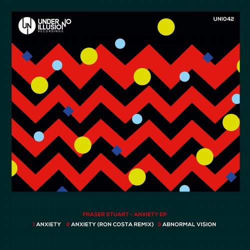 image cover: Fraser Stuart - Anxiety EP (+Ron Costa Remix) [UNI042]
