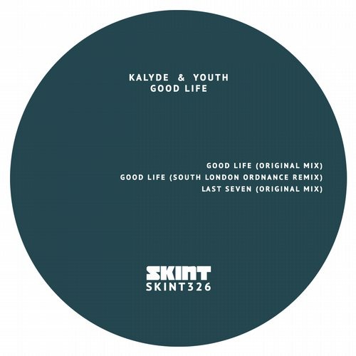 image cover: Kalyde - Good Life [SKINT326]