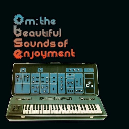 image cover: VA - Om: The Beautiful Sounds Of Enjoyment [OM650]