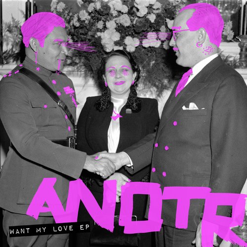 image cover: ANOTR - Want My Love EP [SNATCH067]