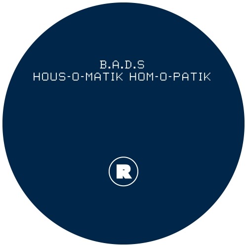 image cover: B.A.D.S - HOUS-O-MATIK HOM-O-PATIK [REKIDS082]