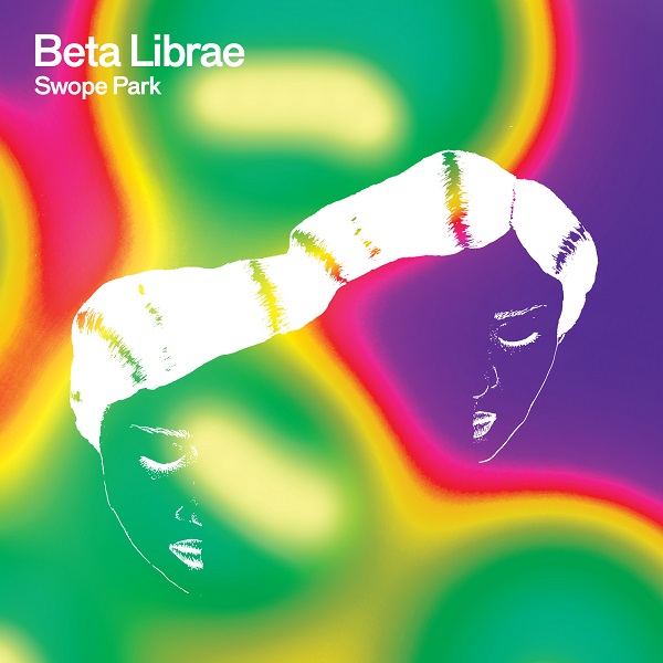 image cover: Beta Librae - Swope Park [VINYL1080p]