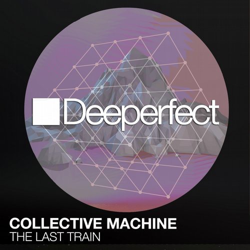 image cover: Collective Machine - The Last Train [DPE1100]