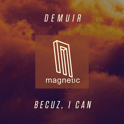 image cover: Demuir - Becuz I Can [MAGD060]
