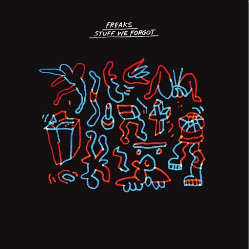 Freaks – Stuff We Forgot Vol. 1 [CCS096]