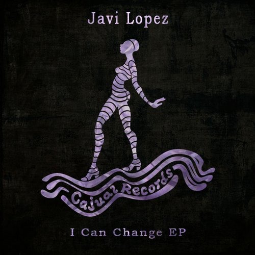 image cover: Javi Lopez - I Can Change EP [CAJ385]