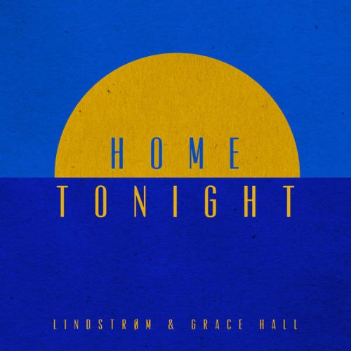 Lindstrøm & Grace Hall – Home Tonight (Deluxe Edition) [FEED15-01]