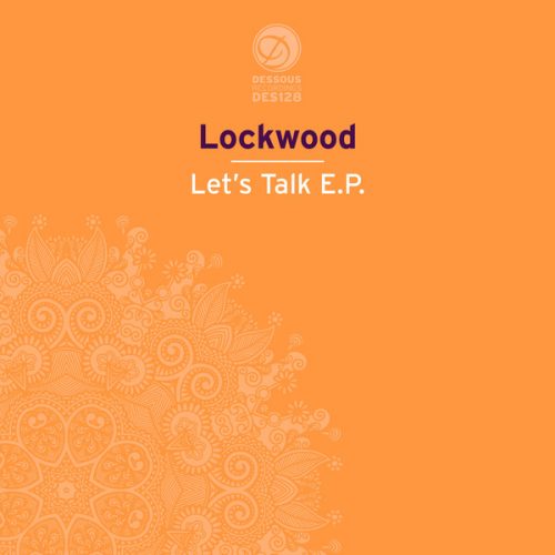 Lockwood – Let’s Talk EP [DES128D]