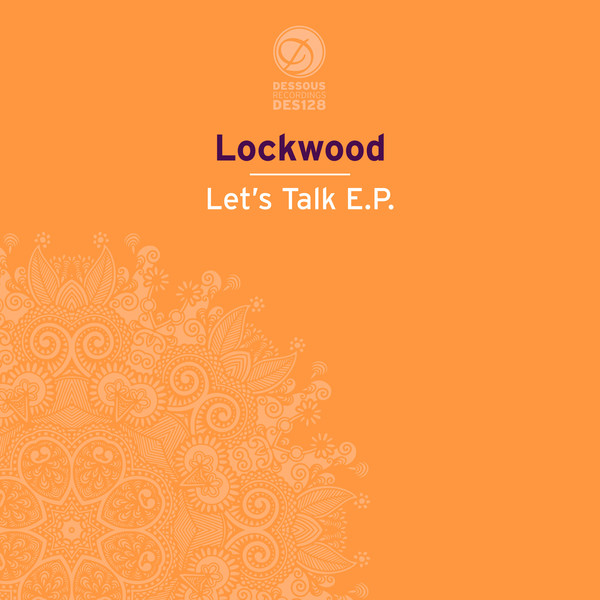 image cover: Lockwood - Let's Talk EP [DES128D]