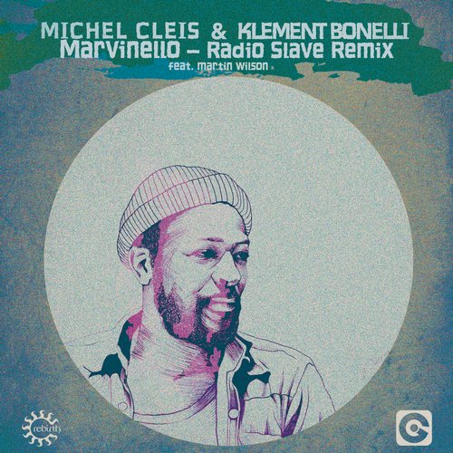 image cover: Michel Cleis & Klement Bonelli - Marvinello (Feat. Martin Wilson) (Radio Slave Remix) [REB101R]