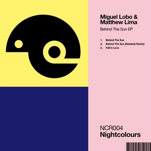 image cover: Miguel Lobo, Matthew Lima - Behind The Sun EP [NCR004]