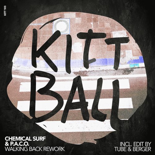 image cover: P.A.C.O., Chemical Surf - WALKING BACK REWORK [KITT103]