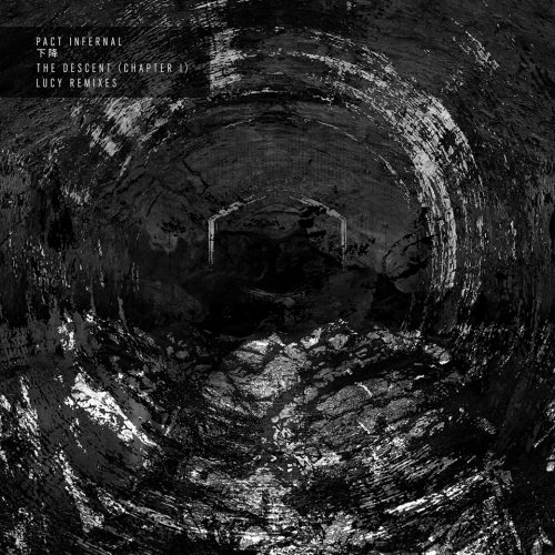 Pact Infernal – The Descent (Chapter 1) Lucy Remixes [VINYLHOROLUCYPACT]
