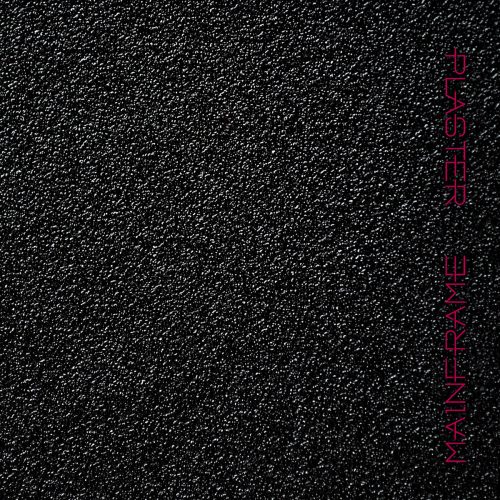 Plaster – Mainframe [KVITNU43]