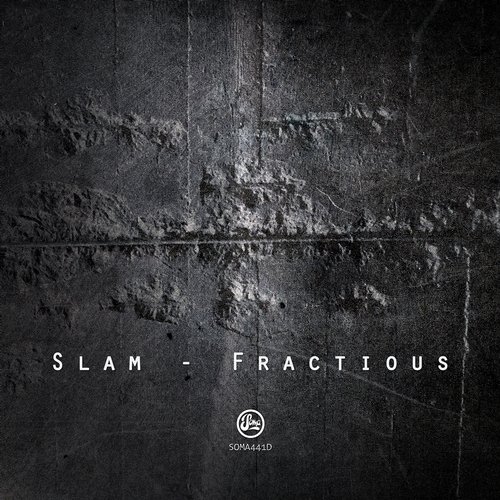 image cover: Slam - Fractious [SOMA441D]