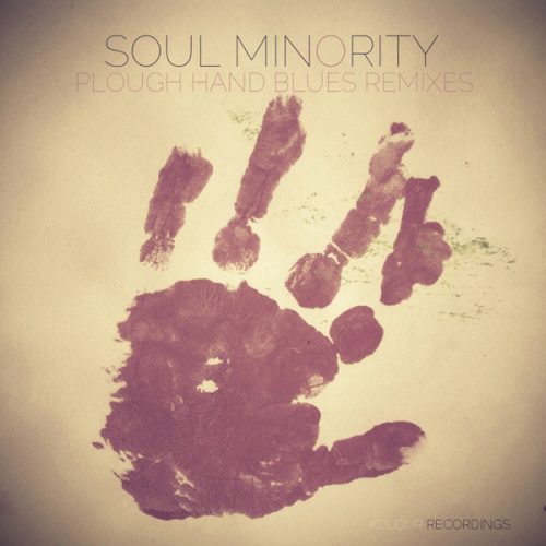 Soul Minority – Plough Hand Blues (Remixes) [KRD152]