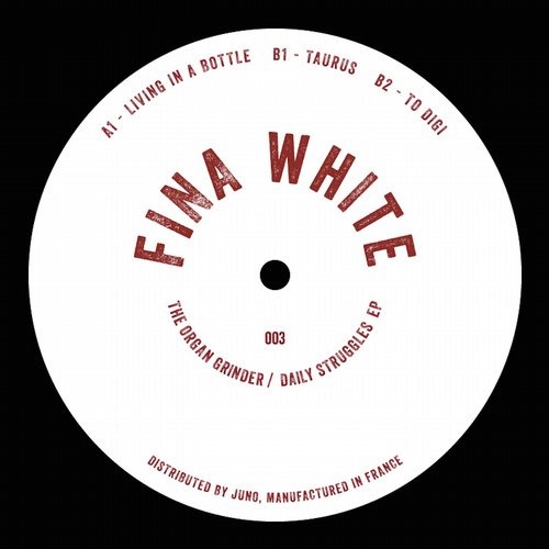 000-The Organ Grinder-Daily Struggles EP- [FINAWHITE003]