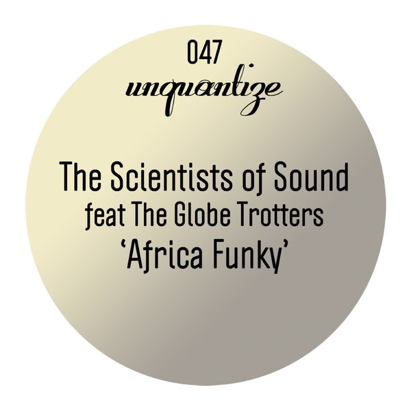 image cover: The Scientists Of Sound Ft The Globe Trotters - Africa Funky [UNQTZ047]